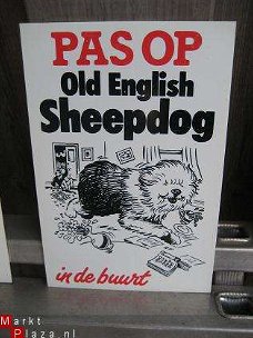 Leuk "Pas op"-bordje voor liefhebber Sheepdog