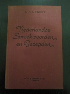 Nederlandse spreekwoorden en gezegden. Dr. F.A. Stoett.
