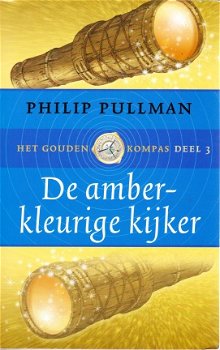 DE AMBERKLEURIGE KIJKER - Philip Pullman - 1