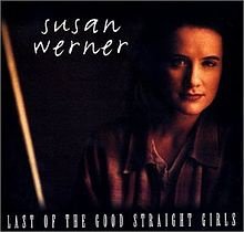 CD Susan Werner Last of the good straight Girls - 1
