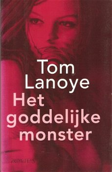 Tom Lanoye - Het goddelijke monster - 1
