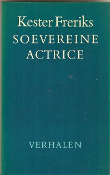 Kester Freriks - Soevereine actrice - 1