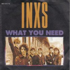 VINYLSINGLE * INXS * WHAT YOU NEED   * GERMANY 7"