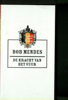 Bob Mendes De kracht van het vuur