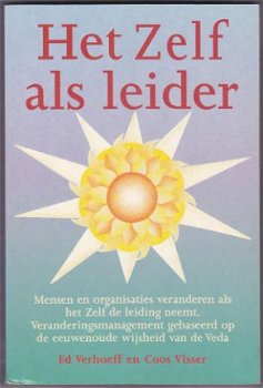 Ed Verhoeff, C. Visser: Het Zelf als leider Mensen en organ - 1