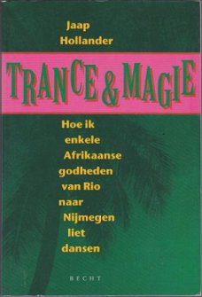 Jaap Hollander: Trance en magie