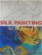 Silk painting for beginners, Concha Morgades, - 1 - Thumbnail