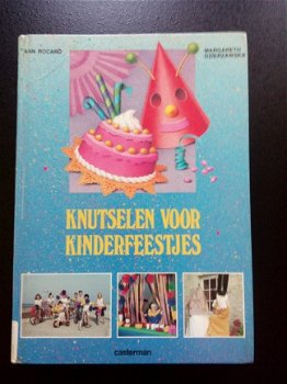 Knutselen voor kinderfeestjes - o.a. Ann Rocard - 1