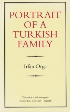 Irfan Orga; Portrait of a Turkish Family
