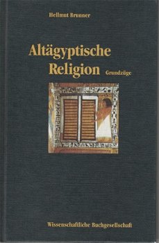 Hellmut Brunner; Altägyptische Religion - Grundzüge - 1