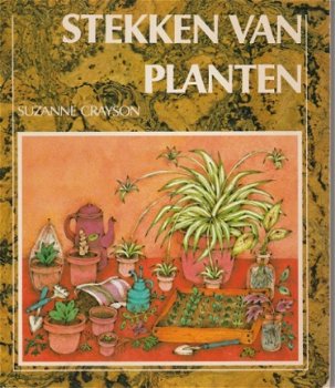 Suzanne Crayson; Stekken van planten - 1