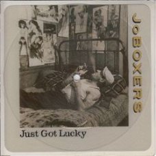 VINYLSINGLE * JOBOXERS * JUST GOT LUCKY   * GREAT BRITAIN 7" * PICTUREDISC*