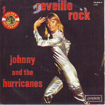 VINYLSINGLE *JOHNNY & THE HURRICANES * REVEILLE ROCK * BELGIUM 7