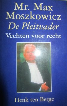 De pleitvader, Mr.Max Moszkowicz, Henk Ten Berge - 1