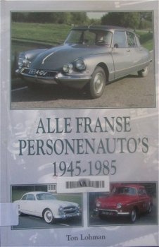 Alle Franse personenauto's 1945-1985, Ton Lohman, - 1