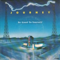 VINYLSINGLE * JOURNEY * BE GOOD TO YOUSELF * HOLLAND 7