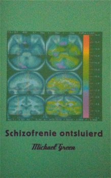 Schizofrenie ontsluierd, Michael Green, - 1