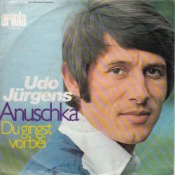 VINYLSINGLE * UDO JURGENS * ANUSCHKA * GERMANY 7