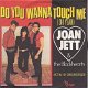 VINYLSINGLE *JOAN JETT & THE BLACKHEARTS *DO YOU WANNA TOUCH ME * FRANCE 7