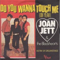 VINYLSINGLE *JOAN JETT & THE BLACKHEARTS *DO YOU WANNA TOUCH ME * FRANCE 7"