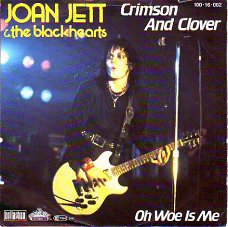 VINYLSINGLE  *JOAN JETT & THE BLACKHEARTS * CRIMSON & CLOVER * GERMANY 7"