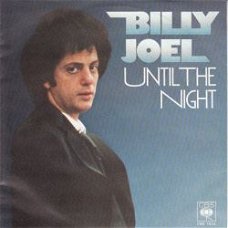 VINYLSINGLE * BILLY JOEL  * UNTIL THE NIGHT * GERMANY 7"