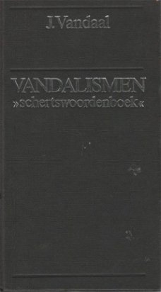 J. Vandaal; Vandalismen - schertswoordenboek