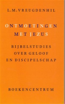 LM Vreugdenhil; Ontmoetingen met Jezus - 1