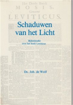 Joh de Wolf; Schaduwen van het Licht - 1