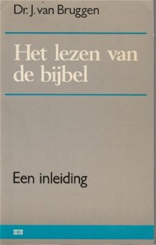 J. van Bruggen ; Het lezen van de bijbel - 1