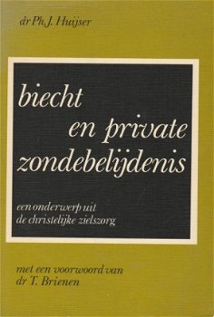 Ph.J. Huijser ; Biecht en Private Zondebelijdenis - 1