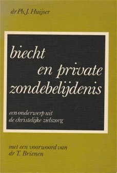 Ph.J. Huijser ; Biecht en Private Zondebelijdenis