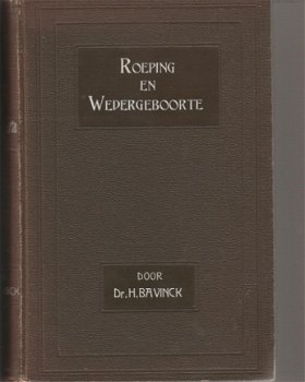 H.Bavinck; Roeping en Wedergeboorte - 1