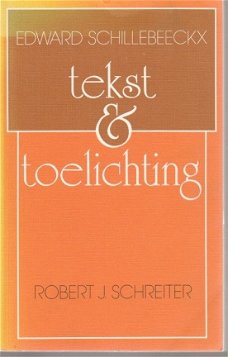 Robert Schreiter; Edward Schillebeeckx, tekst en toelichting