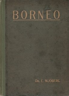 E. Mjöberg; Borneo