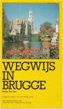 Robert van Loo; Wegwijs in Brugge - 1