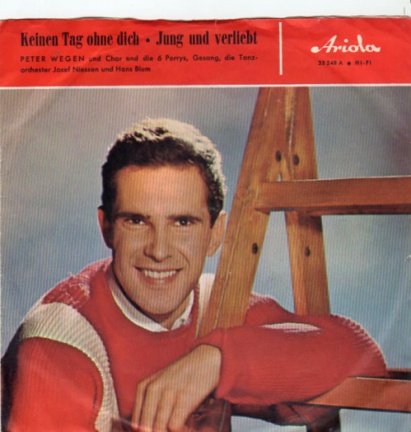 Peter Wegen : Keinen Tag ohne dich (1961) - nr. 1