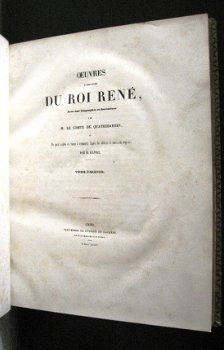 Oeuvres complètes du Roi Rene 1843-46 Comte de Quatrebarbes - 3