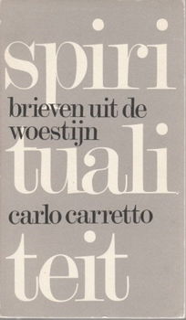 Carlo Carretto; Spiritualiteit. Brieven uit de woestijn - 1