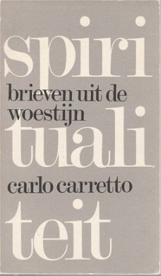 Carlo Carretto; Spiritualiteit. Brieven uit de woestijn