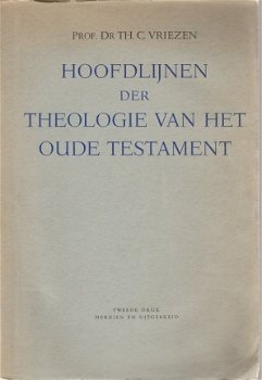 Th C Vriezen; Hoofdlijnen der Theologie van het Oude Testament - 1