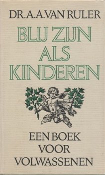 AA van Ruler; Blij zijn als de kinderen - 1