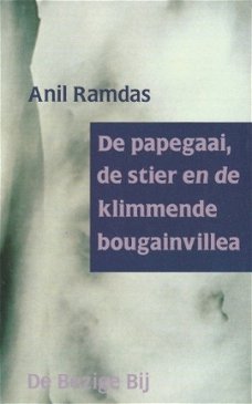 Anil Ramdas; De papergaai, de stier en de klimmende bougainvillea