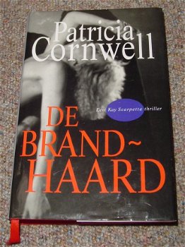 De brandhaard van Patricia Cornwell, hardcover - 1