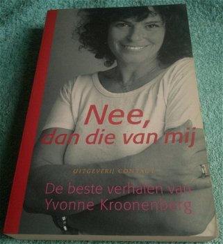 Nee, dan die van mij van Yvonne Kroonenberg - 1