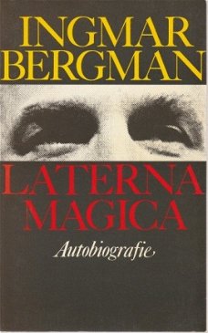 Ingmar Bergman; Laterna Magica. Autobiografie.