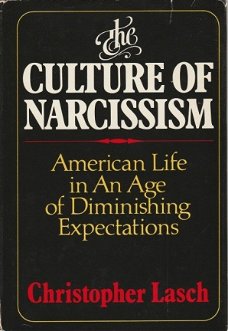 Christopher Lasch; The Culture of Narcissism