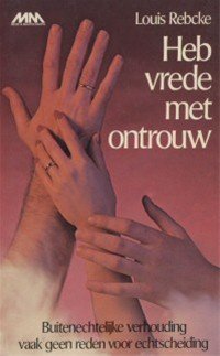 Heb vrede met de ontrouw-Louis Rebcke - 1