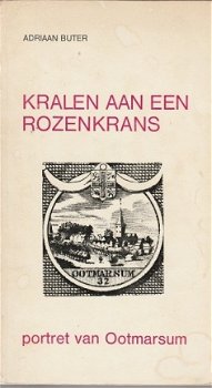 Adriaan Buter; Kralen aan een rozenkrans. Portret van Ootmarsum - 1