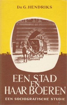 G. Hendriks; Een stad en haar boeren. Een sociografische studie (Kampen)